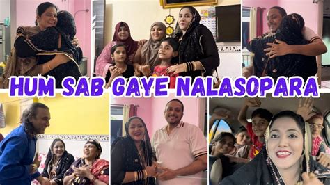 Hum Sab Gaye Nalasopara Sabse Milkar Hui Bohat Khushi 😊• Vlog