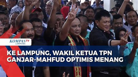 Optimis Menang Wakil Ketua TPN Ganjar Mahfud Kunjungi Lampung YouTube