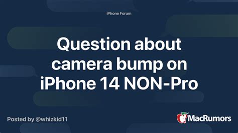 Question about camera bump on iPhone 14 NON-Pro | MacRumors Forums