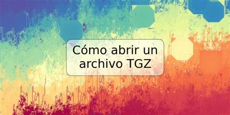 Cómo abrir un archivo TGZ TRSPOS