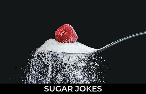 154+ Sugar Jokes And Funny Puns - JokoJokes