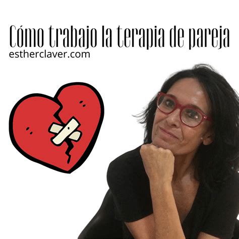 CÓmo Funciona La Terapia De Pareja Esther Claver