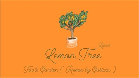 Fools Garden Lemon Tree Remix By Gustixa” Lyrics Video Zepeto