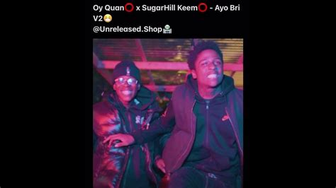 Oy Quan X Sugarhill Keem Ayo Bri V2 Unreleased Youtube