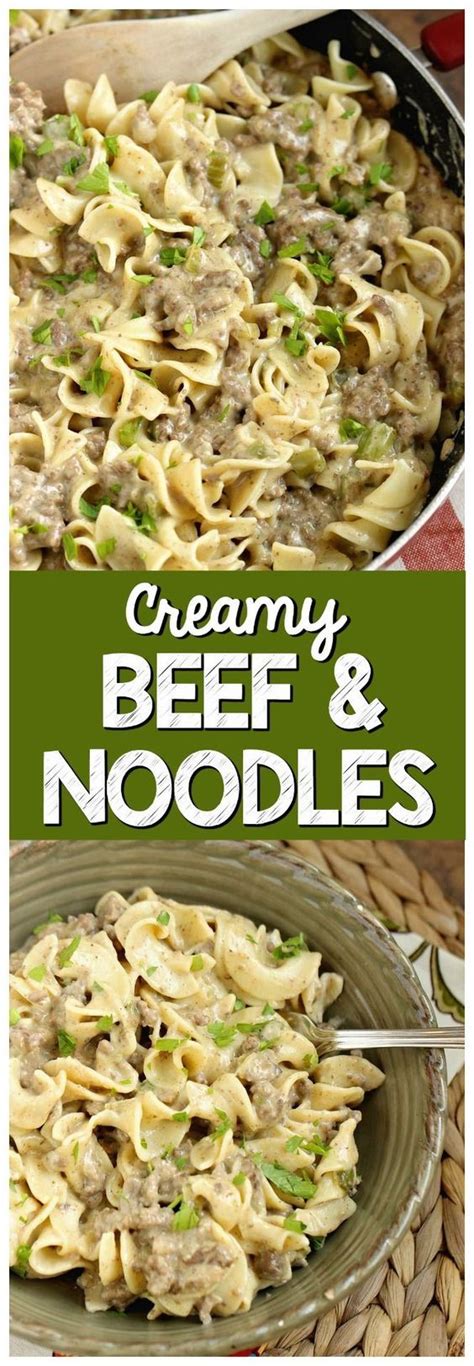 Creamy Beef Noodles Recipe Dinner With Ground Beef Beef Recipes For Dinner Beef And Noodles