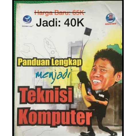 Jual Panduan Lengkap Menjadi Teknisi Komputer Shopee Indonesia