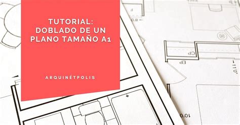 🥇 Tutorial Doblado De Un Plano TamaÑo A1 Arquinétpolis