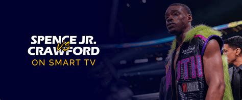 Cómo ver Errol Spence Jr vs Terence Crawford en Smart TV