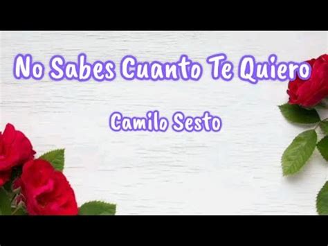 Camilo Sesto No Sabes Cuanto Te Quiero Letra YouTube