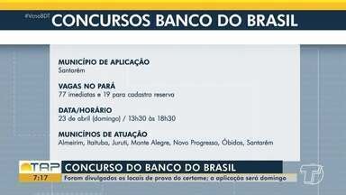 Bom dia Tapajós Divulgados locais de provas do Concurso do Banco do