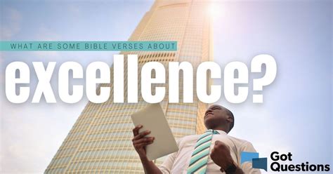 What Are Some Bible Verses About Excellence Gotquestions Org 16620