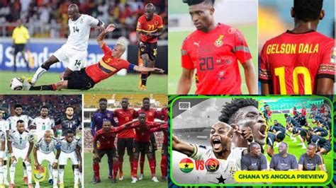 Ghana Vs Angola LIVE Updates From Kumasi Baba Yara Sports Stadium