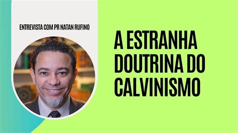 Calvinismo O Mesmo Gnosticismo Manique Sta Para O Qual Agostinho