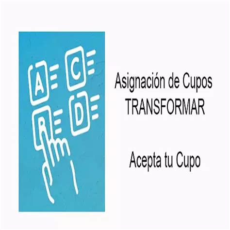 Asignaci N De Cupos Transformar Aceptaci N