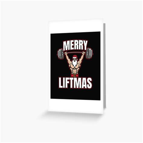 Merry Liftmas T Shirt Funny Lifting Christmas Greeting Card By