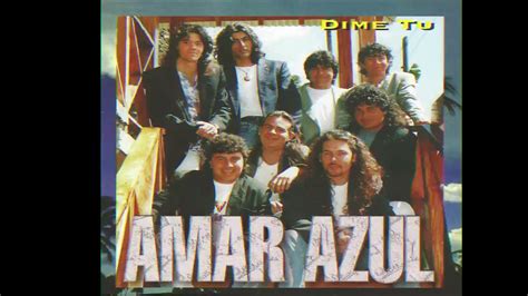 Amar Azul Sus Mas Grandes Exitos Enganchados Youtube