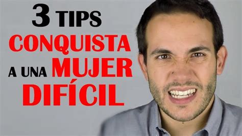 Infalibles Tips Para Conquistar A Una Mujer Gu A Completa Para El