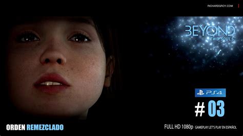 Beyond Two Souls Dos Almas Ps Remezcla Espa Ol Gameplay