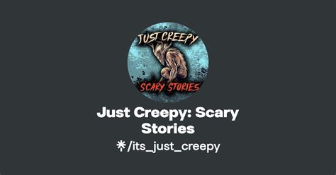 Just Creepy Scary Stories Twitter Instagram Tiktok Linktree