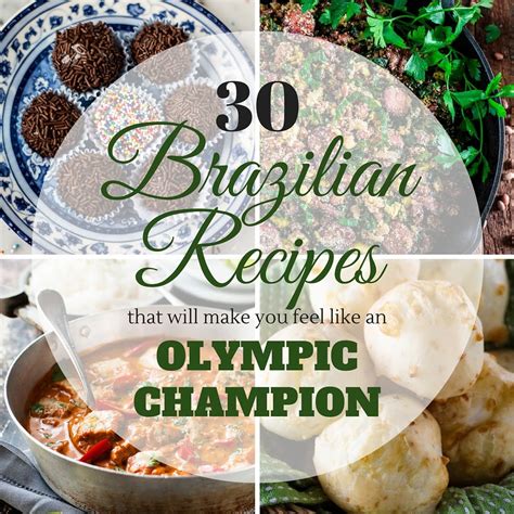 30 Authentic Brazilian Recipes That Will Make You Feel Like An Olympic Champion - Olivia's Cuisine