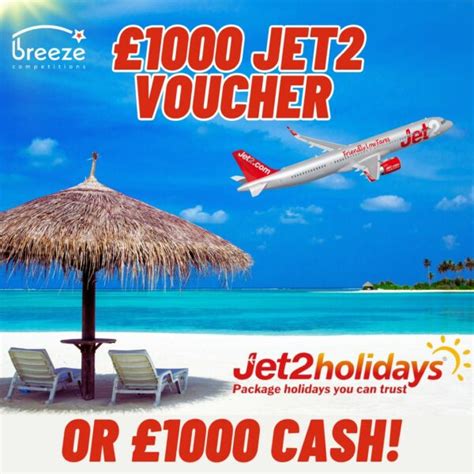 1000 Jet2 Voucher Or 1000 Cash Breeze Competitions