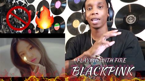 BLACKPINK 불장난 PLAYING WITH FIRE M V REACTION DONT PLAY WITH