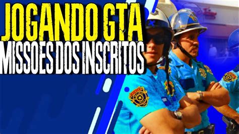 Jogando Gta Sa Mas Nas Missões Dos Inscritos Live 13 YouTube