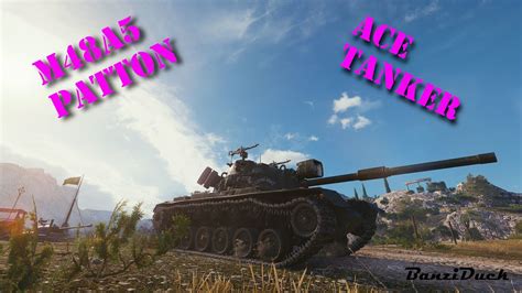 WOT M48A5 Patton Ace Tanker YouTube