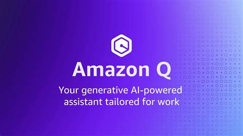 Introducing Amazon Q The Generative Ai Powered Assistant Tailored For Work Amazon Web