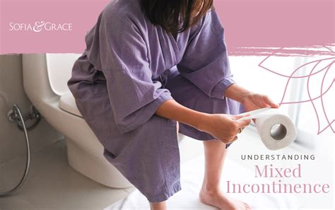 Understanding Mixed Incontinence: Symptoms, Tips, and More