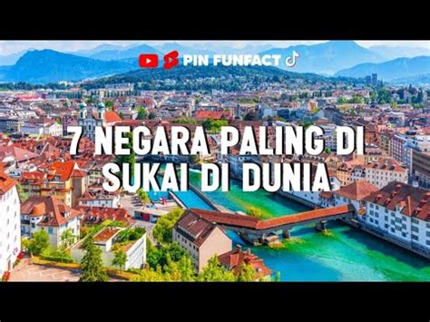 7 NEGARA PALING DI SUKAI DI DUNIA Top7 Faktaunik YouTube