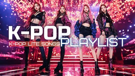 K Pop Playlist ️kpop Lite Youtube