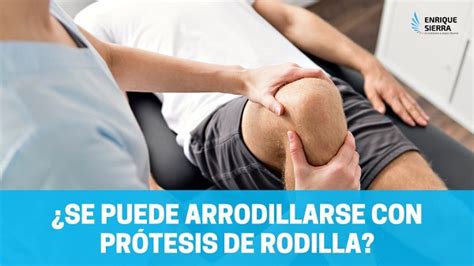 Se puede arrodillarse con prótesis de rodilla