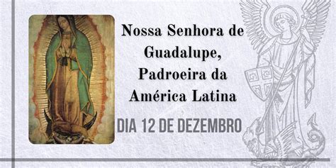 Nossa Senhora De Guadalupe Padroeira Da Am Rica Latina