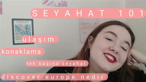 Discover Europe Nedir Tek Başına Seyahat Etmek Seyahat 101 YouTube