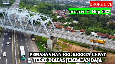 Drone Live Pemasangan Bantalan Rel Kereta Cepat Youtube