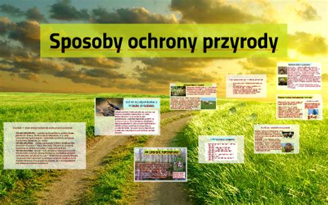 Sposoby Ochrony Przyrody By Anna Lewandowska On Prezi