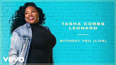 Tasha Cobbs Leonard Without You Live Remastered Audio