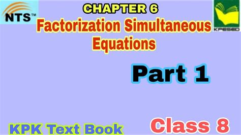 Factorization Simultaneous Equations Class 8 Kpk Math Part 1 Youtube