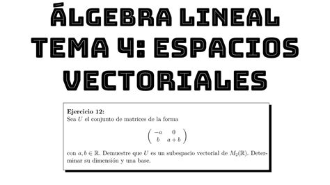 Ejercicio 12 Subespacio Vectorial De Matrices De Orden 2 Dimension Y