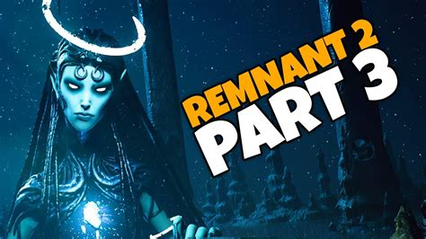 Remnant 2 Let S Play Part 3 Terminus Station Full Playthrough