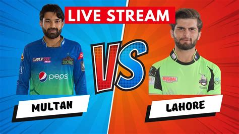 Multan Sultan Vs Lahore Qalandars Live Psl Match Today Psl Live Match