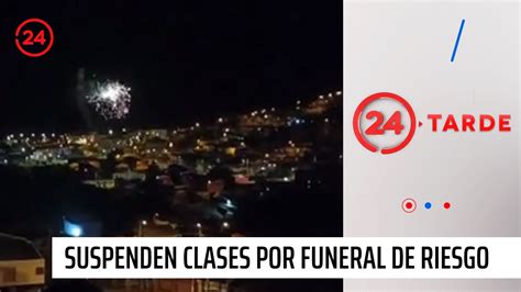 Suspenden Clases En Colegios Por Funeral De Alto Riesgo Horas Tvn