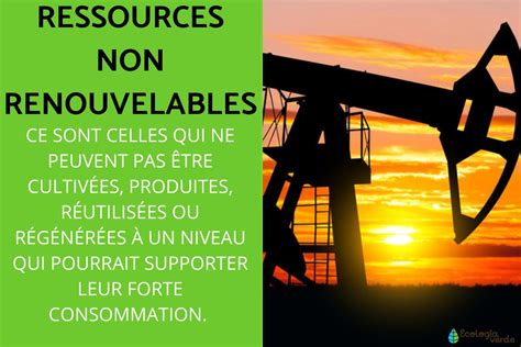 Ressources Non Renouvelables D Finition Et Exemples