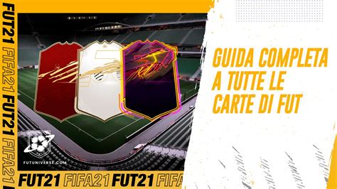 Carte FUT Fifa 21 La Guida Completa Ecco Tutte Le Card Di Ultimate Team