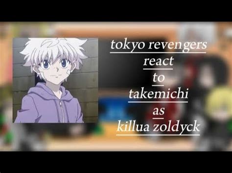 Tokyo Revengers Characters S React To Takemichi As Killua Zoldyck