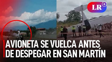 Avioneta Se Vuelca Antes De Despegar En San Mart N Alcalde Distrital