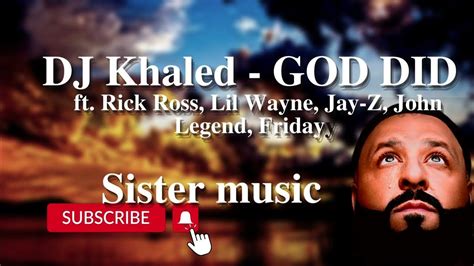 Dj Khaled God Did Lyrics Ft Rick Ross Lil Wayne Jay Z John Legend Fridayy Youtube