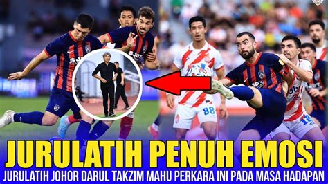 BURUK Jurulatih JDT Mahu 5 Perkara Ini Yang Mesti Ada Di Kelab