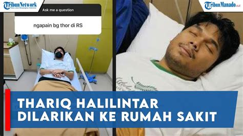 Tak Bisa Makan Tak Ada Ayang Fuji Thariq Halilintar Dilarikan Ke Rs